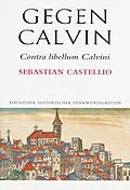 E-Book (pdf) Gegen Calvin; Contra libellum Calvini von Sebastian Castellio