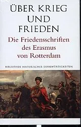 Fester Einband Über Krieg und Frieden. Die Friedensschriften des Erasmus von Rotterdam von Erasmus von Rotterdam