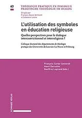 Kartonierter Einband Lutilisation des symboles en éducation religieuse von 