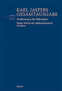 Kartonierter Einband Einführung in die Philosophie / Kleine Schule des philosophischen Denkens von Karl Jaspers