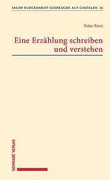 Kartonierter Einband Eine Erzählung schreiben und verstehen von Peter Bieri