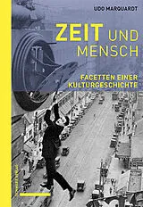 Kartonierter Einband Zeit und Mensch von Udo Marquardt