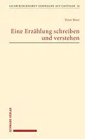 E-Book (pdf) Eine Erzählung schreiben und verstehen von Peter Bieri