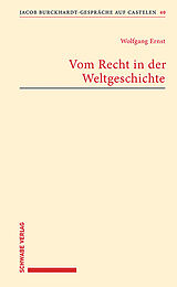 Kartonierter Einband Vom Recht in der Weltgeschichte von Wolfgang Ernst