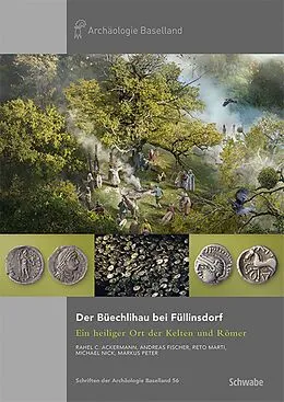 E-Book (pdf) Der Büechlihau bei Füllinsdorf von Rahel C. Ackermann, Andreas Fischer, Reto Marti