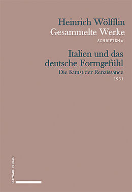 Kartonierter Einband Italien und das deutsche Formgefühl von Heinrich Wölfflin