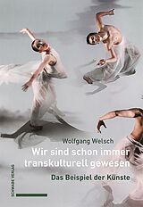 E-Book (pdf) Wir sind schon immer transkulturell gewesen von Wolfgang Welsch
