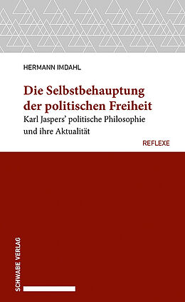 Kartonierter Einband Die Selbstbehauptung der politischen Freiheit von Hermann Imdahl