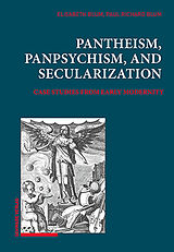 Livre Relié Pantheism, Panpsychism, and Secularization de Elisabeth Blum, Paul Richard Blum