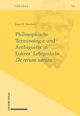 Fester Einband Philosophische Terminologie und Ambiguität in Lukrez Lehrgedicht De rerum natura von Sonja K. Borchers