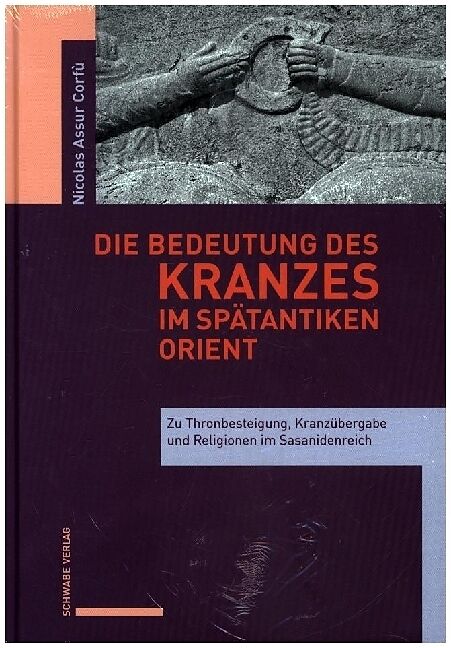 Die Bedeutung des Kranzes im spätantiken Orient