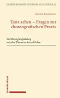 E-Book (pdf) Tanz sehen  Fragen zur choreographischen Praxis von Gabriele Brandstetter