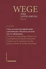 Fester Einband Sitten zwischen Moralphilosophie und Politischer Ökonomie am Ende des 18. Jahrhunderts von Sonja Asal