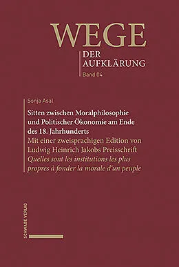 E-Book (pdf) Sitten zwischen Moralphilosophie und Politischer Ökonomie am Ende des 18. Jahrhunderts von Sonja Asal