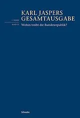 Kartonierter Einband Wohin treibt die Bundesrepublik? von Karl Jaspers