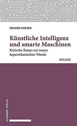 E-Book (epub) Künstliche Intelligenz und smarte Maschinen von Eduard Kaeser