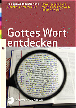Kartonierter Einband Gottes Wort entdecken von Marie-Luise Langwald, Isolde Niehüser