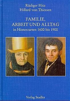 Familie, Arbeit und Alltag in Hinterzarten von 1400-1900