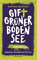 E-Book (epub) Giftgrüner Bodensee von Manfred Braunger