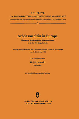 Kartonierter Einband Arbeitsmedizin in Europa, Allgemeine Arbeitsmedizin, Silikoseprobleme, Spezielle Arbeitspathologie von 