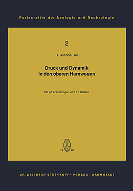 Kartonierter Einband Druck und Dynamik in den oberen Harnwegen von Georg Rutishauser