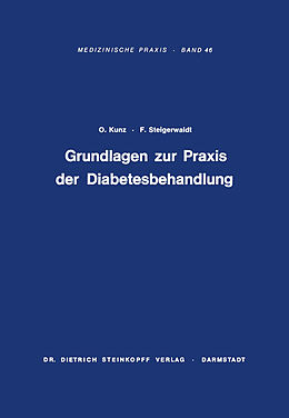 Kartonierter Einband Grundlagen zur Praxis der Diabetesbehandlung von Otto Kunz, Felix Steigerwaldt