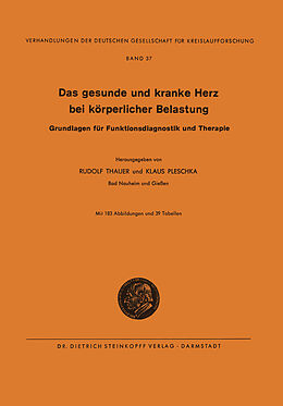 Kartonierter Einband Das Gesunde und Kranke Herz bei körperlicher Belastung von Rudolf Thauer, Klaus Pleschka