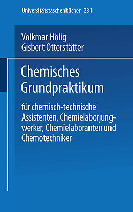 Kartonierter Einband Chemisches Grundpraktikum von V. Hölig, G. Otterstätter
