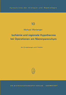 Kartonierter Einband Ischämie und regionale Hypothermie bei Operationen am Nierenparenchym von M. Marberger