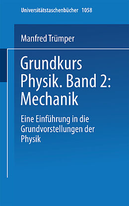 Kartonierter Einband Grundkurs Physik Band 2: Mechanik von Trümper