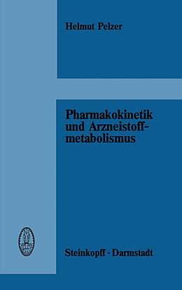 Kartonierter Einband Pharmakokinetik und Arzneistoffmetabolismus von H. Pelzer