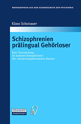 Fester Einband Schizophrenien prälingual Gehörloser von Klaus Schonauer