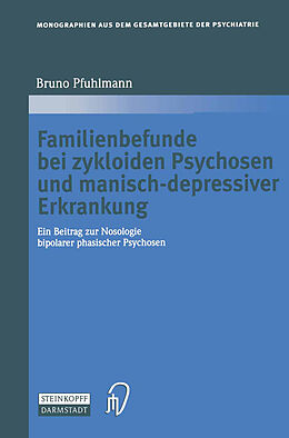 Fester Einband Familienbefunde bei zykloiden Psychosen und manisch-depressiver Erkrankung von Bruno Pfuhlmann
