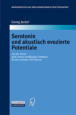 Fester Einband Serotonin und akustisch evozierte Potentiale von Georg Juckel