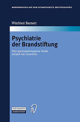 Fester Einband Psychiatrie der Brandstiftung von Winfried Barnett