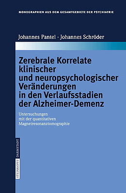Fester Einband Zerebrale Korrelate klinischer und neuropsychologischer Veränderungen in den Verlaufsstadien der Alzheimer-Demenz von Pantel Johannes, Johannes Schröder