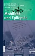 E-Book (pdf) Mobilität und Epilepsie von J. Bauer, G.-D. Burchard, S. Saher