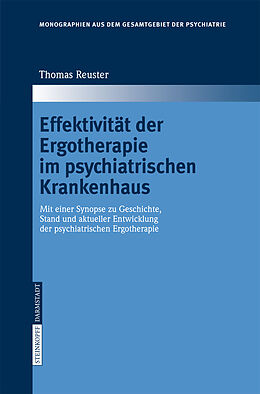 Fester Einband Effektivität der Ergotherapie im psychiatrischen Krankenhaus von T. Reuster