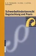 Schwerbehindertenrecht, Begutachtung und Praxis