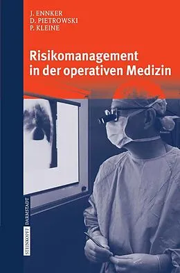 E-Book (pdf) Risikomanagement in der operativen Medizin von J. Ennker, D. Pietrowski, P. Kleine