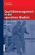 E-Book (pdf) Qualitätsmanagement in der operativen Medizin von P. Kleine, J. Ennker