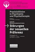E-Book (pdf) Behandlungsleitlinie Störungen der sexuellen Präferenz von W. Berner, A. Hill, P. Briken