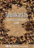E-Book (pdf) Tabakatlas Deutschland 2009 von Martina Pötschke-Langer, Ute Mons, Katrin Schaller
