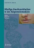E-Book (pdf) Häufige Hautkrankheiten in der Allgemeinmedizin von Dietrich Abeck