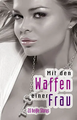 E-Book (epub) Mit den Waffen einer Frau von Angie Bee, Lisa Cohen, Seymour C. Tempest