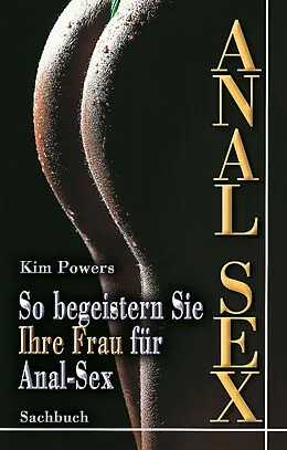 E-Book (epub) Anal Sex von Kim Powers
