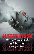 E-Book (epub) Ausgehungert von Betty Fleur, Linda Freese, Phoebe Milano