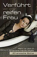 E-Book (epub) Verführt von einer reifen Frau von Joaquin Arrez, Gillian Smith, Loretta Reet