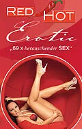 E-Book (epub) Red Hot Erotic von Hannah Parker, Jenny Prinz, Maggy Dor