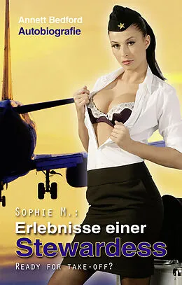 E-Book (epub) Sophie M: Erlebnisse einer Stewardes von Anett Bedford